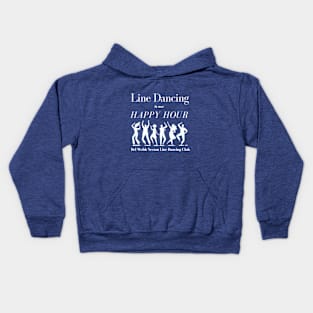 Line Dancing is our Happy Hour Kids Hoodie